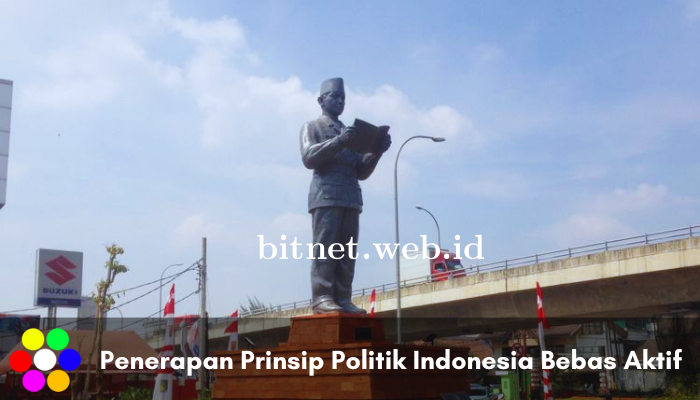 Penerapan Prinsip Politik Bebas Aktif yang ada di Indonesia Ini!